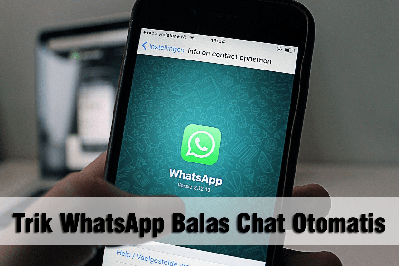 Trik WhatsApp Balas Chat Otomatis