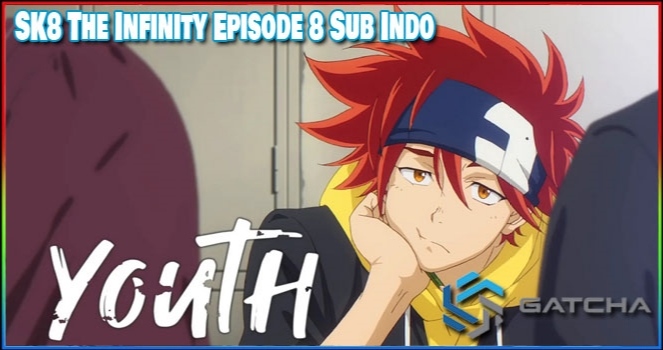 Download SK8 The Infinity Episode 8 Sub Indo