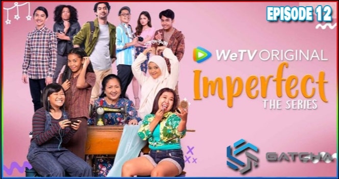 Imperfect The Series Eps 12