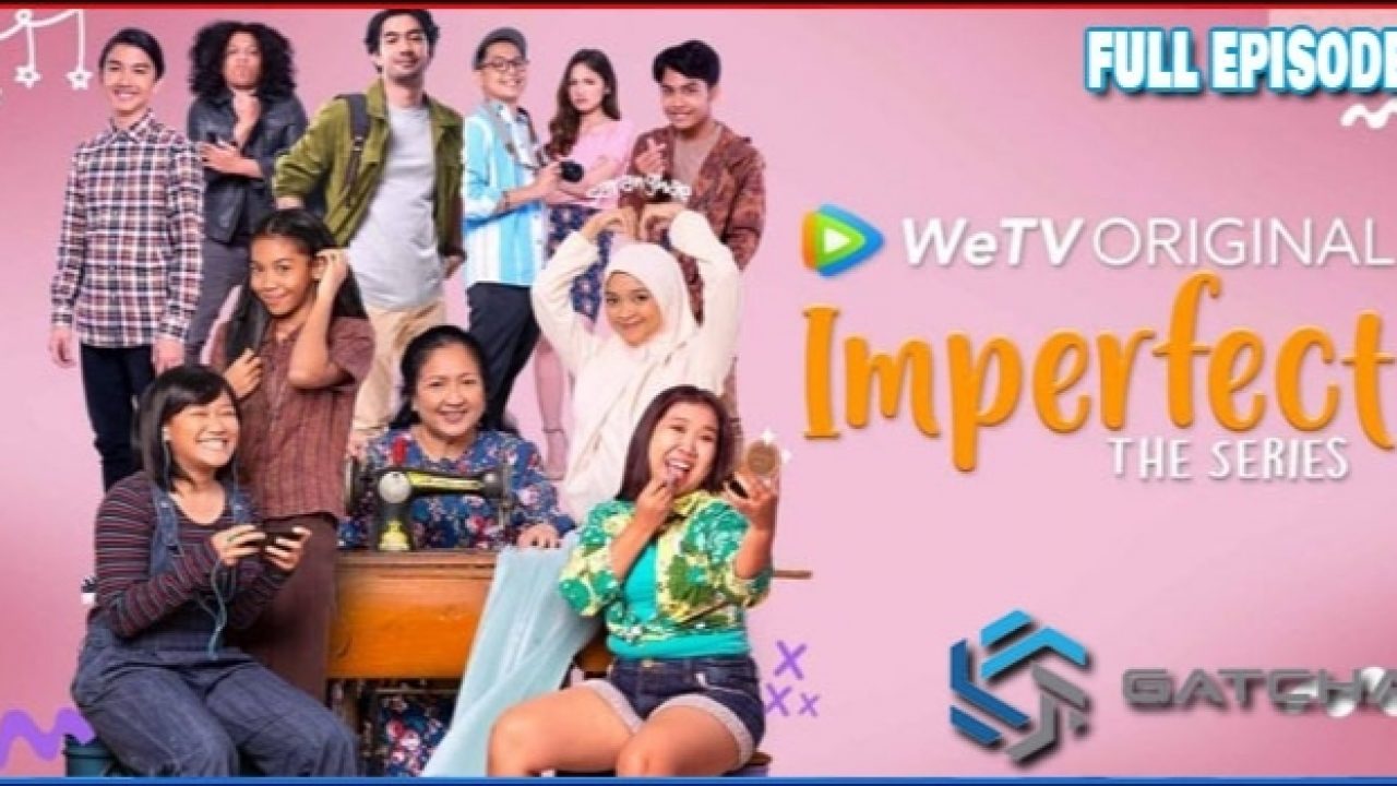 nonton imperfect the series lk21