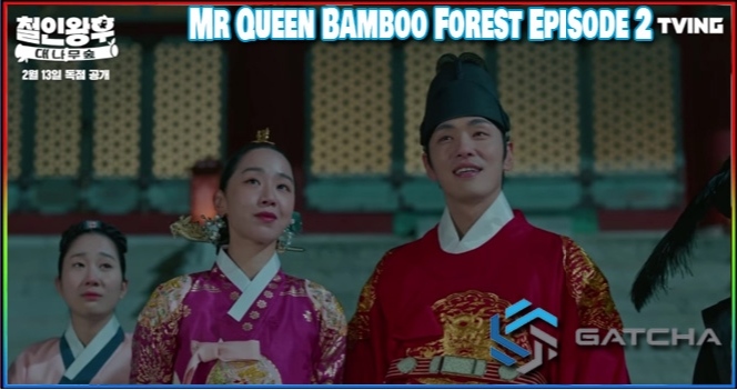 Mr Queen Bamboo Forest Episode 2 Sub Indo