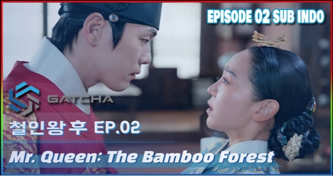 Mr Queen Bamboo Forest Episode 2 Sub Indo Drakorindo