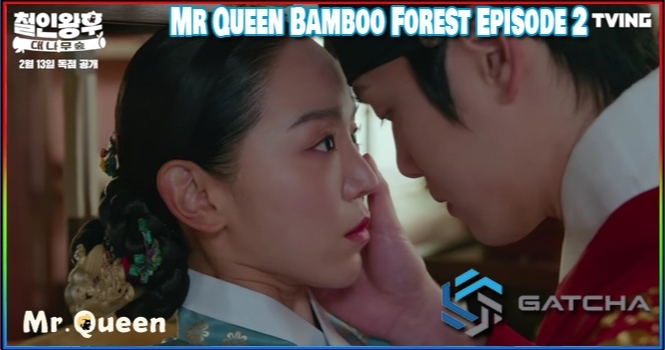 Mr Queen Bamboo Forest Episode 2 Sub Indo YouWatch