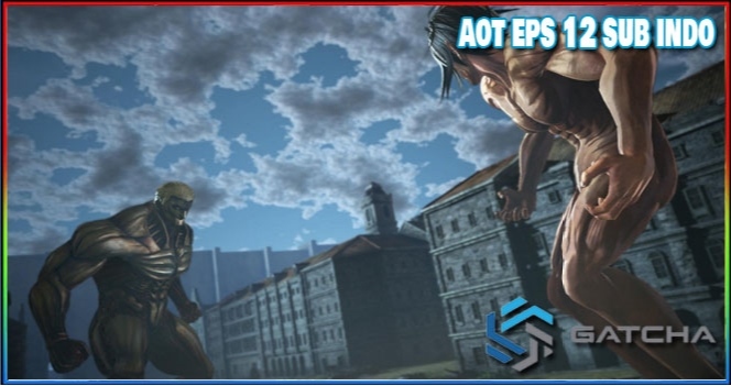 Attack On Titan Final Season Episode 12 Sub Indo Anoboy
