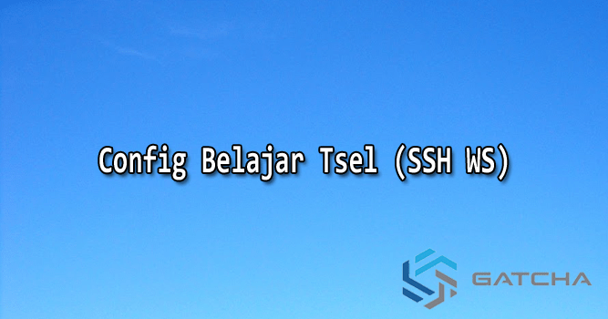 Config Telkomsel Belajar Android (SSH Websocket WS)