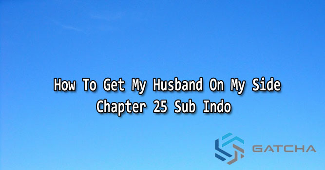 How to get my husband on my side sub indo