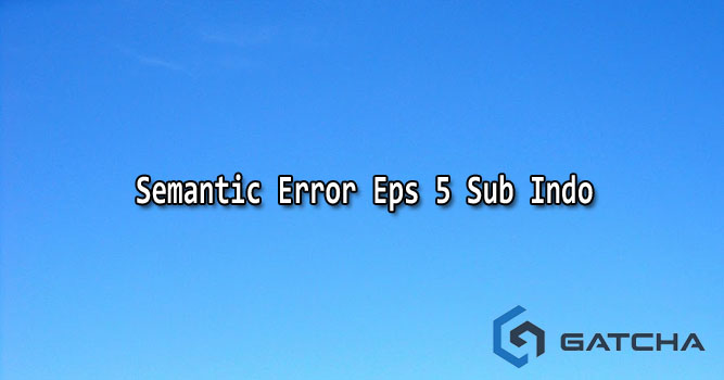 Semantic error. Semantic error