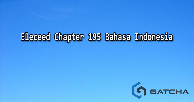 Eleceed Chapter 195 Bahasa Indonesia