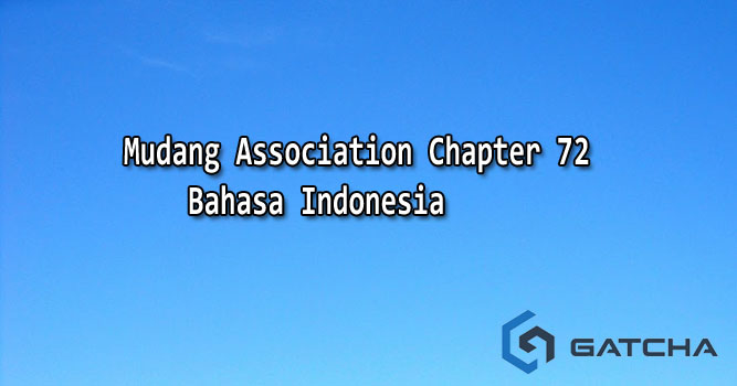 Mudang Association Chapter 72 Bahasa Indonesia